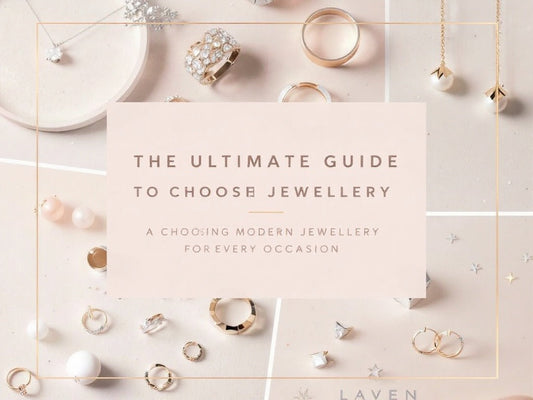 The-Ultimate-Guide-to-Choosing-Modern-Jewellery-for-Every-Occasion LAVEN JEWELLERY