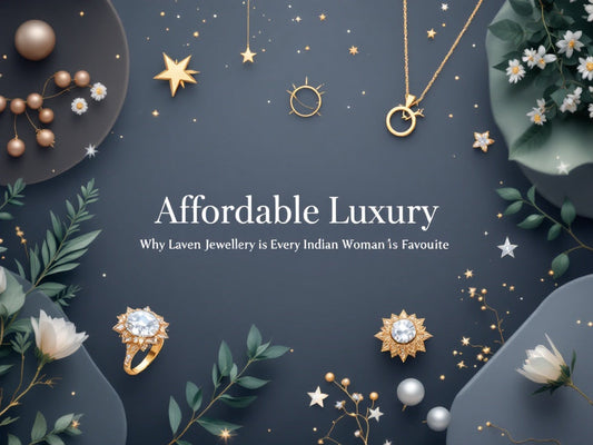 Affordable-Luxury-Why-Laven-Jewellery-is-Every-Indian-Woman-s-Favourite LAVEN JEWELLERY