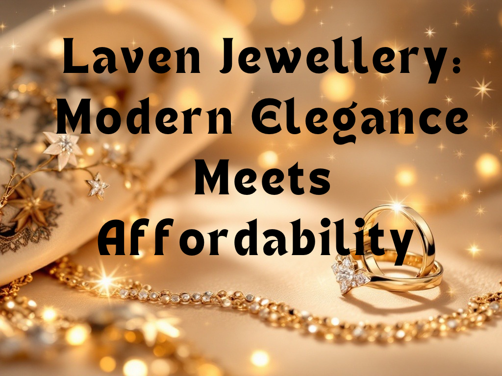 Laven-Jewellery-Modern-Elegance-Meets-Affordability LAVEN JEWELLERY